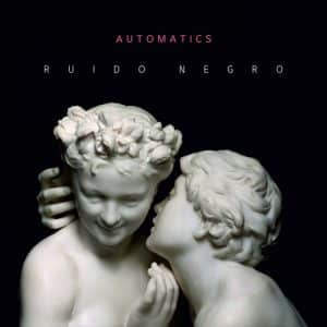 AUTOMATICS publican su quinto álbum «Ruido Negro» el 21 de abril