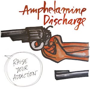 AMPHETAMINE DISCHARGE vuelven con el nuevo EP «Raise Your Addiction»