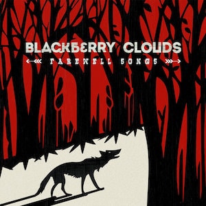 Resultado de imagen de Blackberry Clouds - Farewell Songs