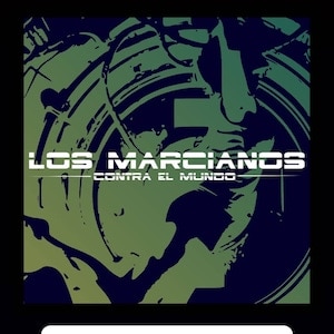 LOS MARCIANOS publican «Contra el mundo», segundo single de adelanto de su nuevo disco