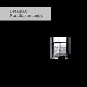 BETAMAX presentan su segundo single «Fundido en negro»