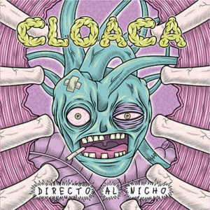 CLOACA – Directo al Nicho