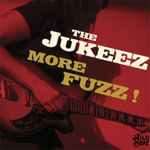 THE JUKEEZ – More Fuzz!