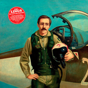 THE LINGS – We Can’t Be Friends